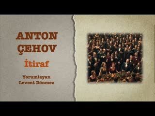 Anton Çehov - İtiraf