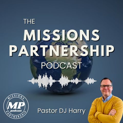 001 Welcome to the Missions Partnership Podcast!