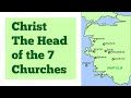 Christ the Head of the 7 Churches of Revelation