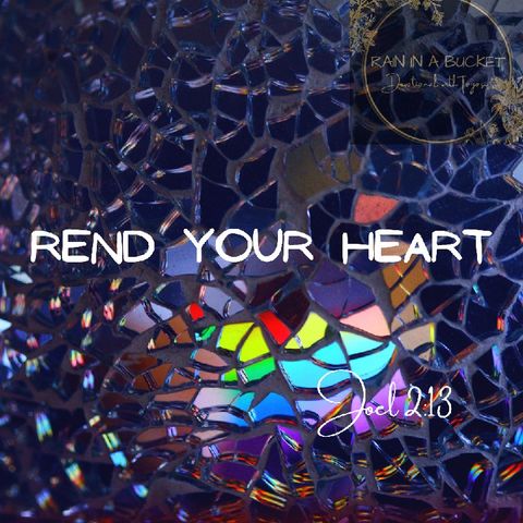 Rend your Heart