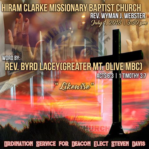 Hiram Clarke MBC 7.1.18 (3:30 pm) - Reverend Byrd Lacey Sermon