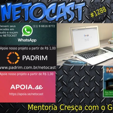 NETOCAST 1288 DE 27/04/2020 - Google lança programa de mentoria online para ajudar empreendedores