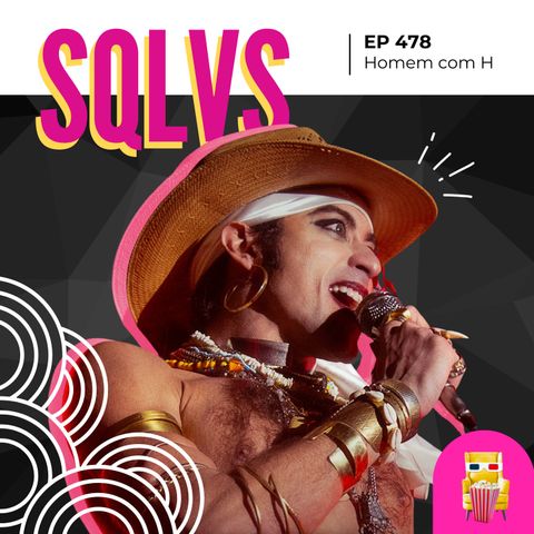 EP 478 - Homem com H