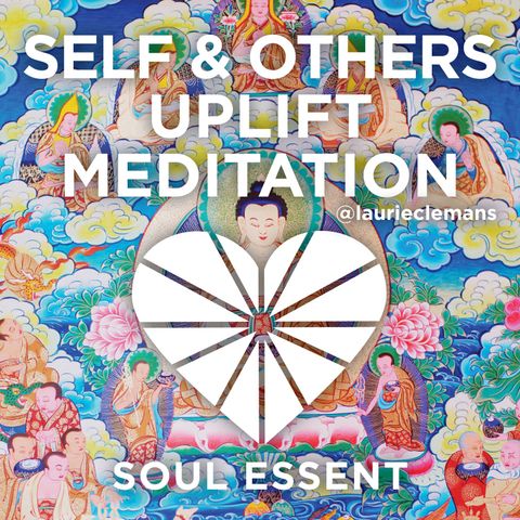 Self & Others Uplift Meditation