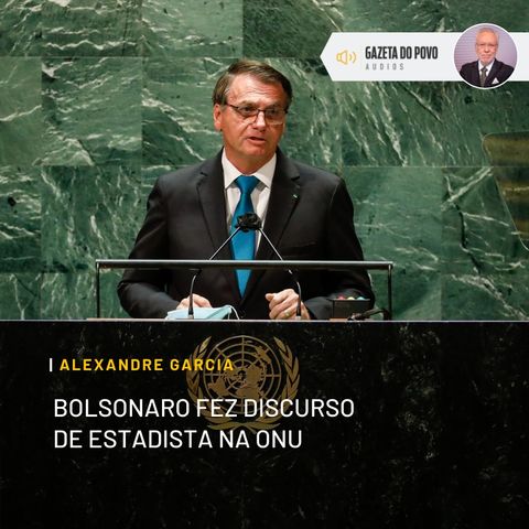 Bolsonaro fez discurso de estadista na ONU