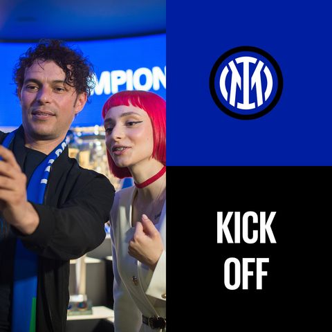 KICK OFF ep. 30 | I M Inter (Yes I M) ft. Claudio Cecchetto, Mirko Mengozzi & Caterina Mastaglio