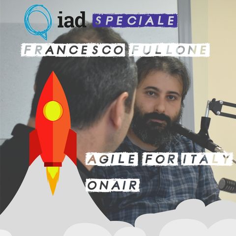 41. Speciale IAD Francesco Fullone - Open Governance