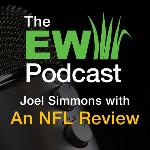 The EW Podcast - Joel Simmons with An NFL Review