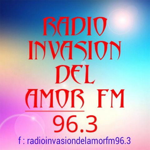 Radio Invasion Del Amor 96.3