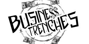 BUSINESS TRENCHES LIVE 2/19