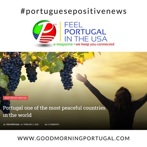 Portugal Third Most Peaceful Country - Portuguese Positive News on Good Morning Portugal!