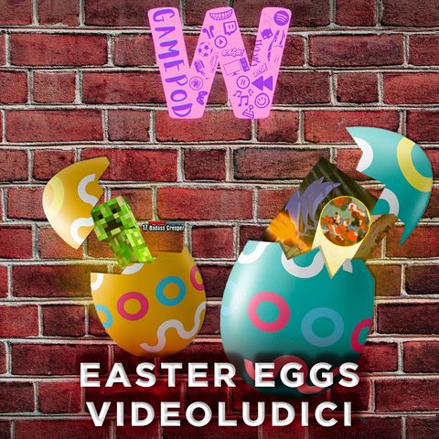 Ep.13 - Easter Eggs videoludici