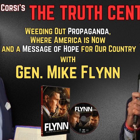 Where America is Now  and a Message of Hope for Our Country with Gen. Mike Flynn