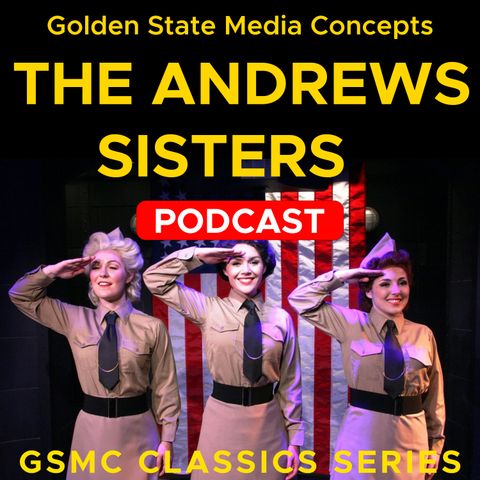 Harmonic Brilliance Unites: Jane Froman on GSMC Classics: The Andrews Sisters | GSMC Classics: The Andrews Sisters