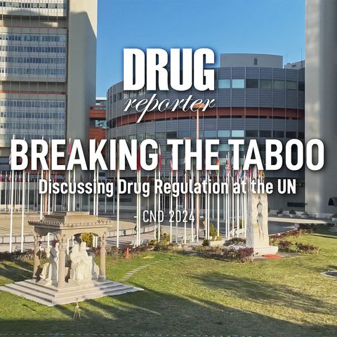BREAKING THE TABOO - Discussing Drug Regulation at the UN | CND 2024