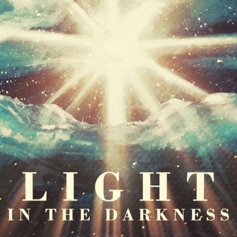 Light in the Darkness- Big Jesus, Little Me
