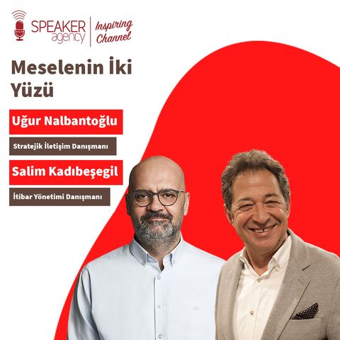 Salim Kadıbeşegil - Uğur Nalbantoğlu - Speaker Agency Talks