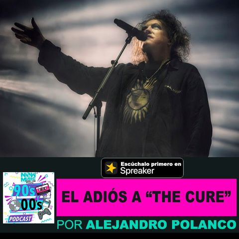 El adiós a The Cure