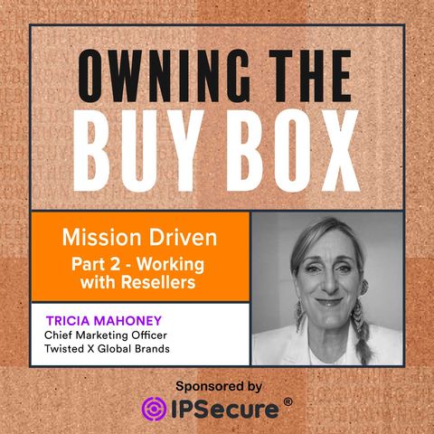 Mission Driven - Part Two - Working with Resellers