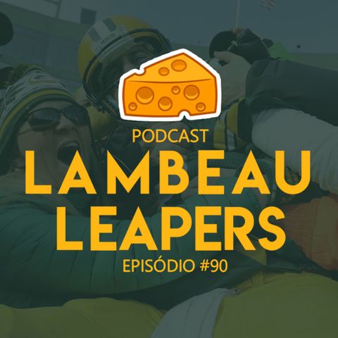 Lambeau Leapers 090 – Vintage Aaron Rodgers para o Green Bay Packers