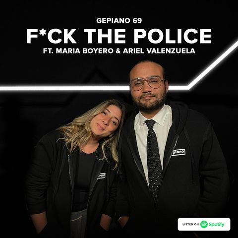 Ep 69 - F*ck The Police