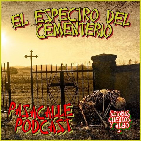 41 - Leyendas Mexicanas - El Espectro del Cementerio