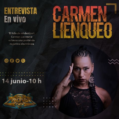 Entrevista Carmen Lienqueo