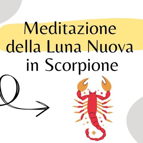 Meditazione della Luna Nuova nello Scorpione