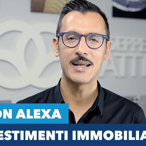 Amazon Alexa e gli investimenti immobiliari