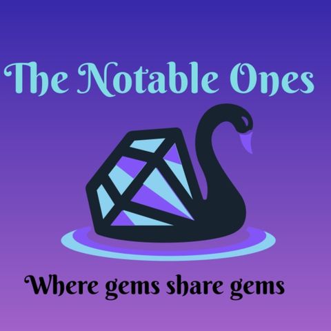 Episode 1 Introducing The Notable Ones