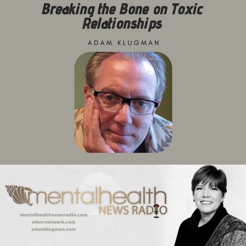Breaking the Bone on Toxic Relationships