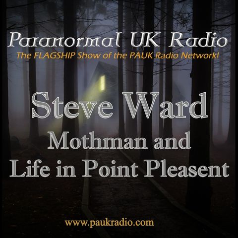 Paranormal UK Radio Show - Steve Ward Returns