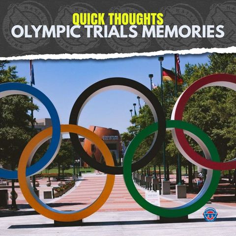 Looking back and some Olympic Team Trials Memories