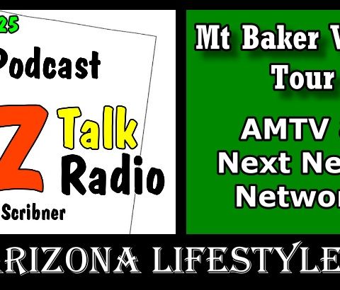 Mt Baker Vapor Tour, Arizona Living and Arizona Lifestyle Ep.25 | Arizona Talk Radio #podcast #Arizona #mtbakervapor