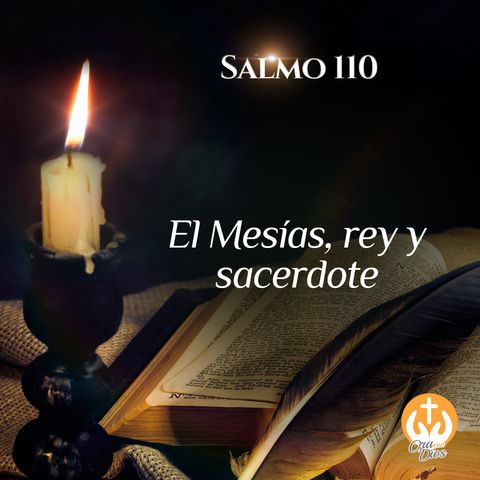 Salmo 110: El Mesías, rey y sacerdote