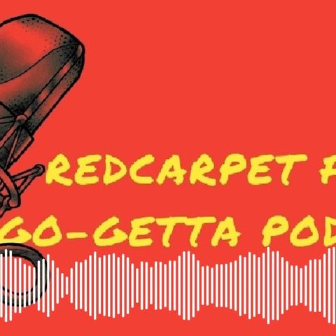 Red Carpet Fly Go-Getta Podcast: Ep. 3 Mike Charles
