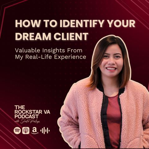 #57 How To Identify Your Dream Client: Real-Life Experience