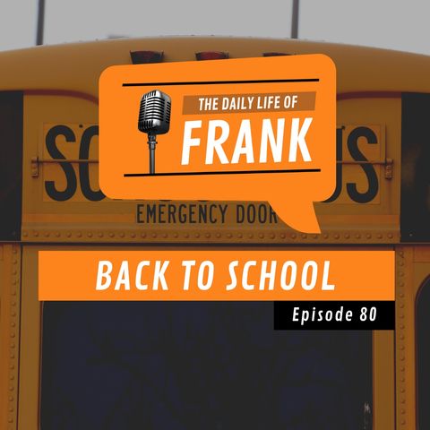 Episode 80 - Back to School
