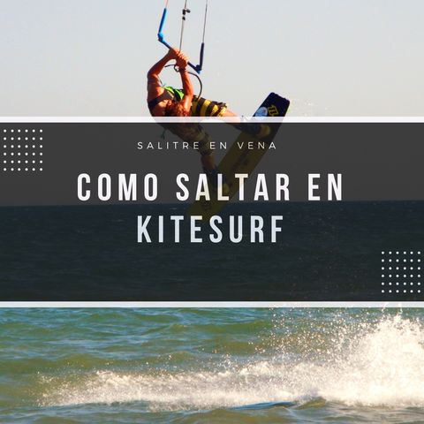 21 - Cómo saltar en Kitesurf