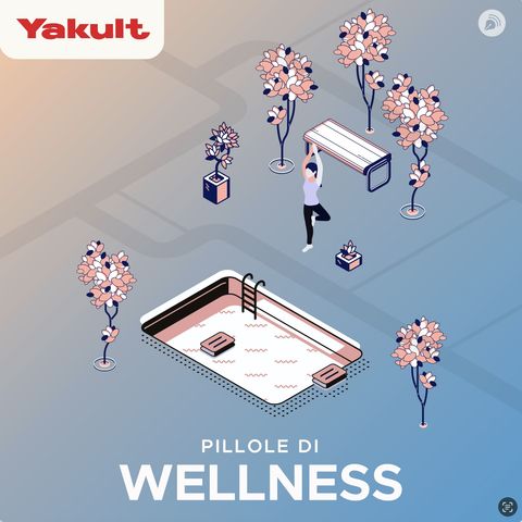 Pillole di Wellness - ep 1