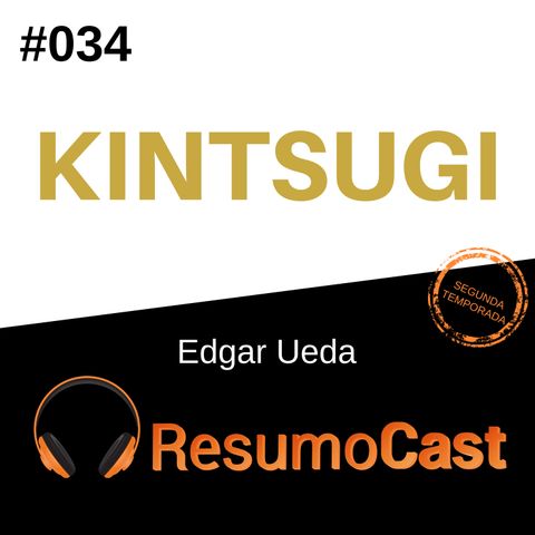 [Premium] T2#034 Kintsugi | Edgar Ueda