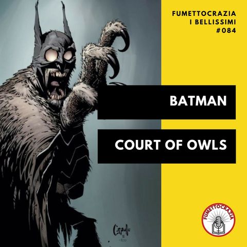 [#084] Batman The Court of Owls