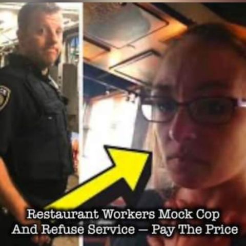 Restaurant Workers Mock Cop And Refuse Service — Pay The Price