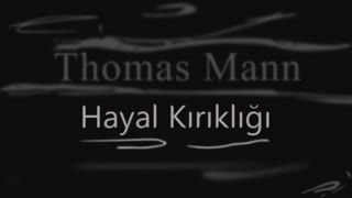 Hayal Kırıklığı  Thomas Mann sesli öykü