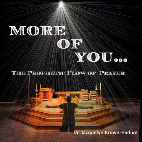More of You: The Prophetic Flow of Prayer