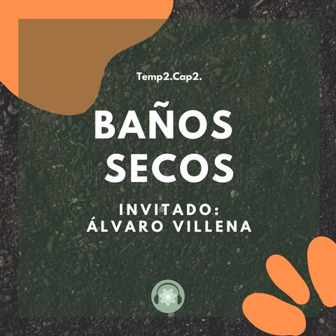 T2E02 - Baños Secos / Álvaro Villena