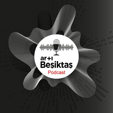 +Beşiktaş Podcast - S01E07 - Konuk: Ergin Aslan