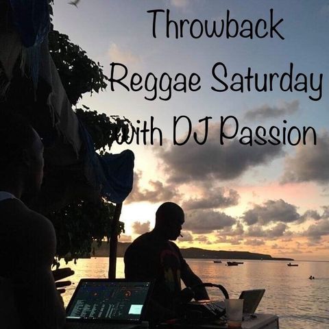 Throwback Reggae Saturday with DJ Passion - Test