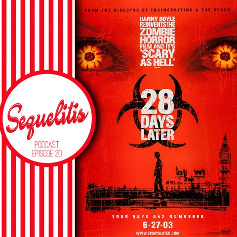 Episode 20 - 28 Days Later