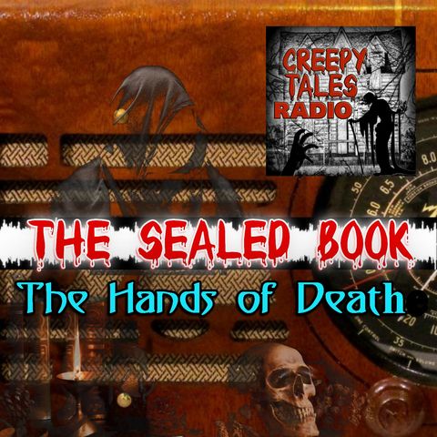 The Sealed Book - Featured Episode: "The Hands of Death" | March 18, 1945